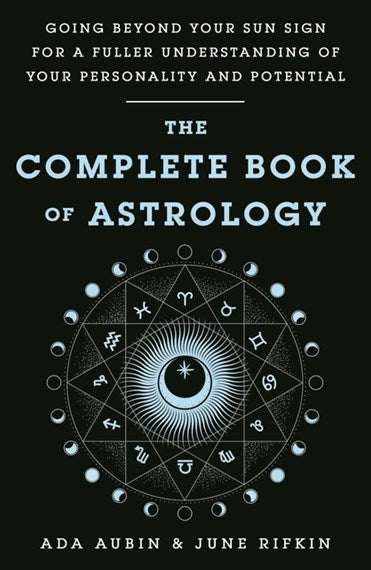 The Complete Book Of Astrology by Ada Aubin, June Rifkin, Genre: Nonfiction
