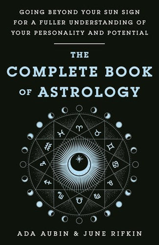 The Complete Book Of Astrology by Ada Aubin, June Rifkin, Genre: Nonfiction