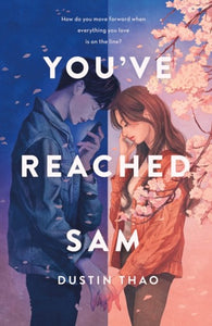 You've Reached Sam by Dustin Thao, Genre: Fiction