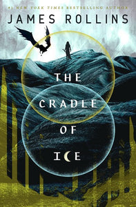 The Cradle Of Ice by James Rollins, Genre: Fiction