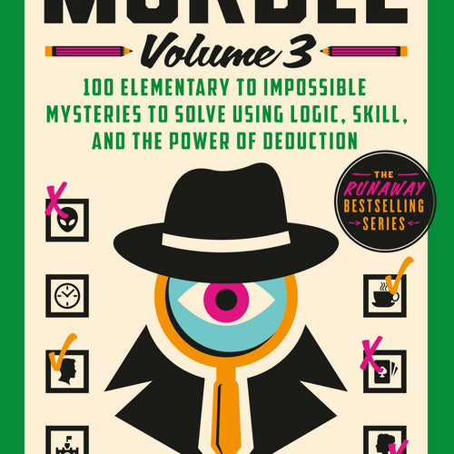 Murdle: Volume 3: 100 Elementary to Impossible Mysteries to Solve Using Logic, Skill, and the Power of Deduction by G T Karber, Genre: Nonfiction