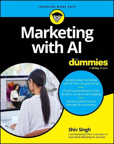 Marketing with AI For Dummies   by Shiv Singh, Genre: Nonfiction