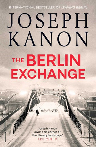 The Berlin Exchange by Joseph Kanon, Genre: Fiction