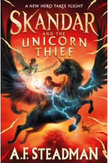 Skandar And The Unicorn Thief : The Major New Hit Fantasy Series by A.F. Steadman, Genre: Fiction