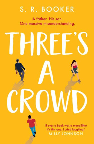 Three'S A Crowd : A Father. His Son. One Massive Misunderstanding. by Simon Booker, Genre: Fiction