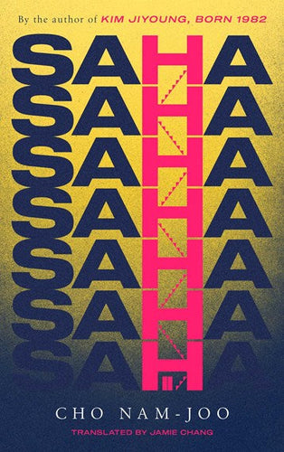 Saha : The New Novel From The Author Of Kim Jiyoung, Born 1982 by Cho Nam-Joo, Genre: Fiction