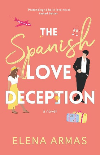 The Spanish Love Deception by Elena Armas, Genre: Fiction