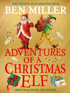 Adventures of a Christmas Elf by Ben Miller, Genre: Fiction