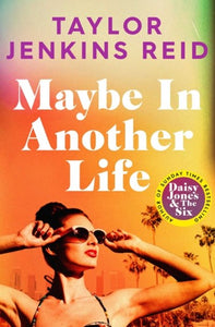 Maybe In Another Life by Taylor Jenkins Reid, Genre: Fiction