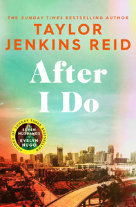 After I Do by Taylor Jenkins Reid, Genre: Fiction