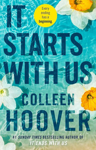 It Starts With Us : The Highly Anticipated Sequel To It Ends With Us by Colleen Hoover, Genre: Fiction