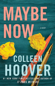 Maybe Now by Colleen Hoover, Genre: Fiction