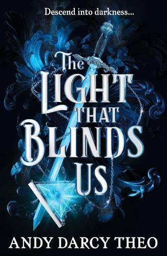 Light That Blinds Us by Andy Darcy Theo, Genre: Fiction