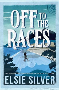 Off to the Races by Elsie Silver, Genre: Fiction