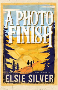 A Photo Finish - Gold Rush Ranch 2   by Elsie Silver, Genre: Fiction