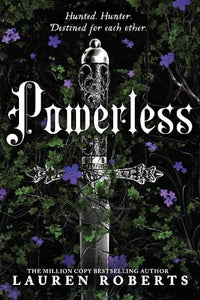 Powerless: Deluxe Collector's Edition Hardcover Volume 1 - The Powerless Trilogy   by Lauren Roberts, Genre: Fiction