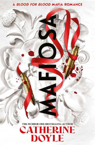 Mafiosa Volume 3 - Blood for Blood   by Catherine Doyle, Genre: Fiction