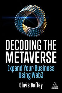 Decoding the Metaverse by Chris Duffey, Genre: Nonfiction