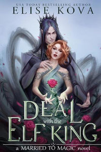 A Deal With The Elf King by Elise Kova, Genre: Fiction