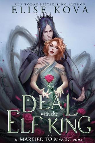 A Deal With The Elf King by Elise Kova, Genre: Fiction