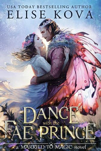 A Dance with the Fae Prince by Elise Kova, Genre: Fiction