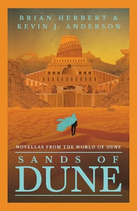 Sands of Dune by Brian Herbert,Kevin J. Anderson, Genre: Fiction