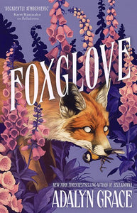 Foxglove: The thrilling gothic fantasy sequel to Belladonna by Adalyn Grace, Genre: Fiction