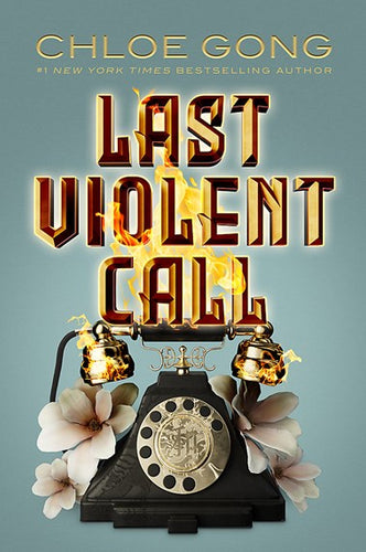 Last Violent Call : Two Captivating Novellas From A #1 New York Times Bestselling Author by Chloe Gong, Genre: Fiction