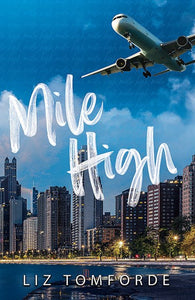 Mile High by Liz Tomforde, Genre: Fiction