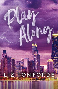 Play Along: the new sports romance for 2024 with steam, fake dating and a Vegas wedding - from the TikTok sensation by Liz Tomforde, Genre: Fiction