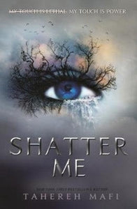 Shatter Me by Tahereh Mafi, Genre: Fiction