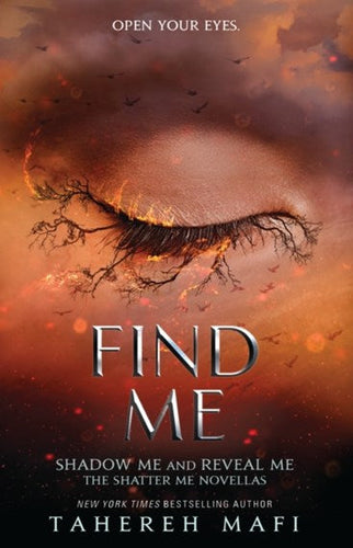 Find Me - Shatter Me Books 4.5 5.5 by Tahereh Mafi, Genre: Fiction