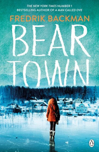 Beartown : From the New York Times bestselling author of A Man Called Ove and Anxious People by Fredrik Backman, Genre: Fiction