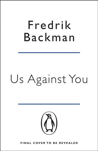 Us Against You : From the New York Times bestselling author of A Man Called Ove and Anxious People by Fredrik Backman, Genre: Fiction