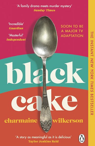 Black Cake : The Compelling And Beautifully Written New York Times Bestseller by Charmaine Wilkerson, Genre: Fiction