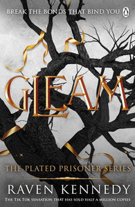 Gleam : The dark Fantasy TikTok sensation - The Plated Prisoner Book 3 by Raven Kennedy, Genre: Fiction