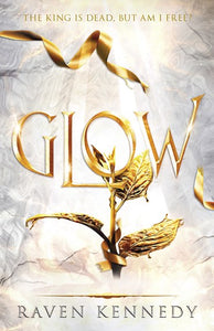 Glow : The Dark Fantasy Tiktok Sensation That'S Sold Over A Million Copies by Raven Kennedy, Genre: Fiction