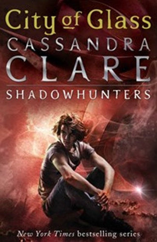 Mortal Instruments 3: City of Glass by Cassandra Clare, Genre: Fiction