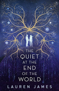 Quiet at the End of the World by Lauren James, Genre: Fiction