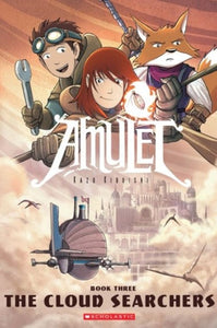 The Cloud Searchers - Amulet 3 by Kazu Kibuishi, Genre: Comics