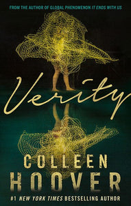 Verity : The Thriller That Will Capture Your Heart And Blow Your Mind by Colleen Hoover, Genre: Fiction