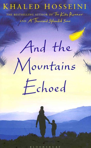 And the Mountains Echoed by Khaled Hosseini, Genre: Fiction