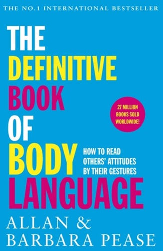 The Definitive Book Of Body Language : How To Read Others' Attitudes By Their Gestures by Allan & Barbara Pease, Genre: Nonfiction