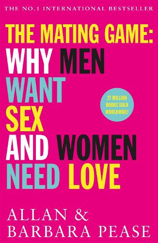 The Mating Game: Why Men Want Sex & Women Need Love   by Allan Pease, Genre: Nonfiction