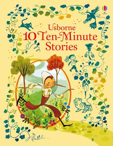 10 Ten-Minute Stories - Illustrated Story Collections   by Usborne, Genre: Fiction