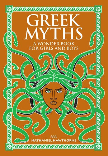 Greek Myths: A Wonder Book for Girls & Boys (Barnes & Noble Collectible Classics: Children’s Edition) by Nathaniel Hawthorne, Genre: Fiction