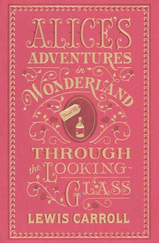 Alice's Adventures in Wonderland and Through the Looking-Glass (Barnes & Noble Collectible Editions) by Lewis Carroll, Genre: Fiction