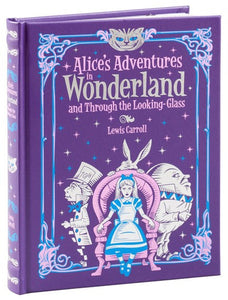 Alice's Adventures in Wonderland and Through the Looking Glass (Barnes & Noble Collectible Classics: Children’s Edition) by Lewis Carroll, Genre: Fiction