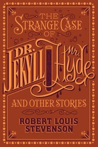 Strange Case of Dr. Jekyll and Mr. Hyde and Other Stories (Barnes & Noble Collectible Editions) by Robert Louis Stevenson, Genre: Fiction