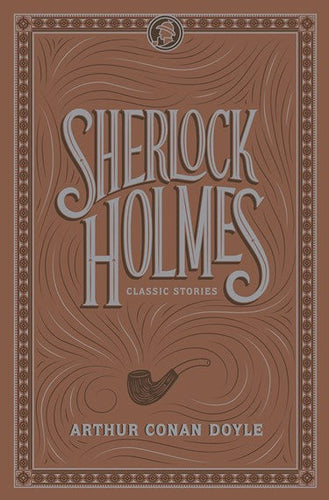 Sherlock Holmes: Classic Stories (Barnes & Noble) by Arthur Conan Doyle, Genre: Fiction